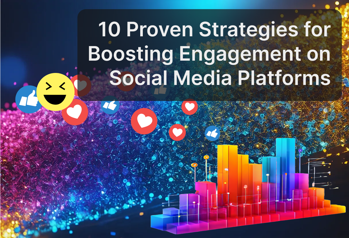 10 Proven Strategies for Boosting Engagement